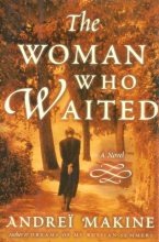 Книга - Андрей  Макин - The Woman Who Waited - читать