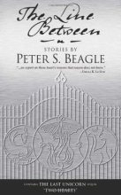 Книга - Peter Soyer Beagle - The Line Between - читать