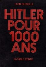 Книга - Леон  Дегрелль - Гитлер на тысячу лет - читать