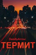 Книга - Arrow  Deadly - Термит - читать