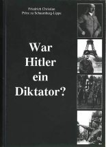 Книга - Фридрих Кристиан  цу Шаумбург-Липпе - Был ли Гитлер диктатором? - читать