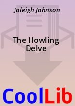 Книга - Jaleigh  Johnson - The Howling Delve - читать