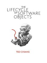 Книга - Тед  Чан - Жизненный цикл программных объектов - читать