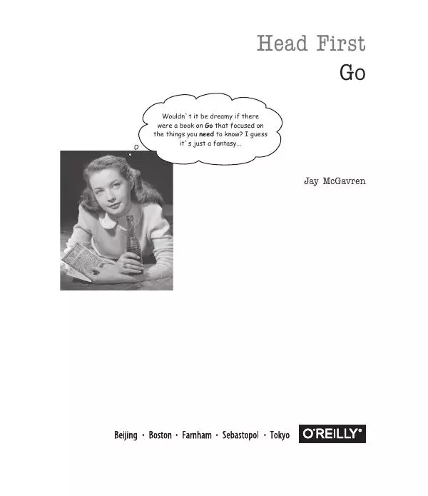 Джей Макгаврен - Head First. Изучаем Go - Страница № 2