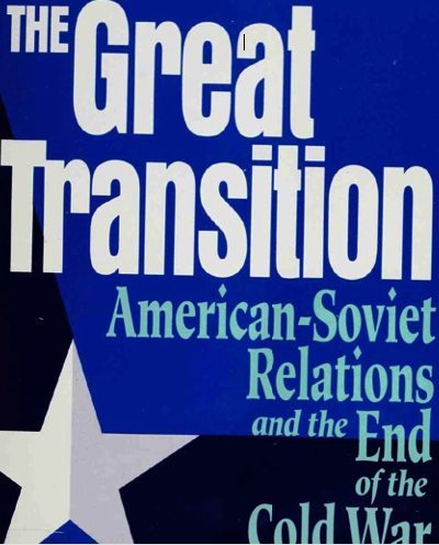 Великий переход. Американо-советские отношения и конец Холодной войны (fb2)