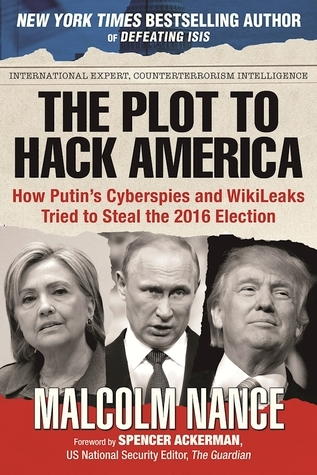 The Plot to Hack America: How Putin's Cyberspies and WikiLeaks Tried to Steal the 2016 Election (fb2)