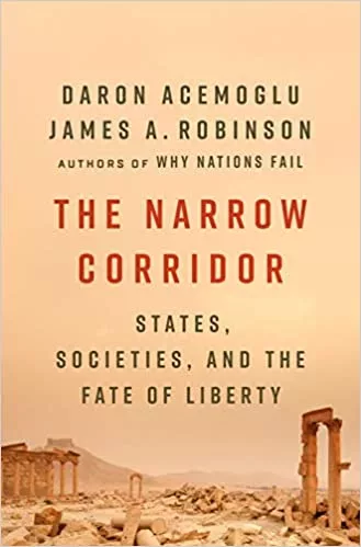 The Narrow Corridor: States, Societies, and the Fate of Liberty (fb2)
