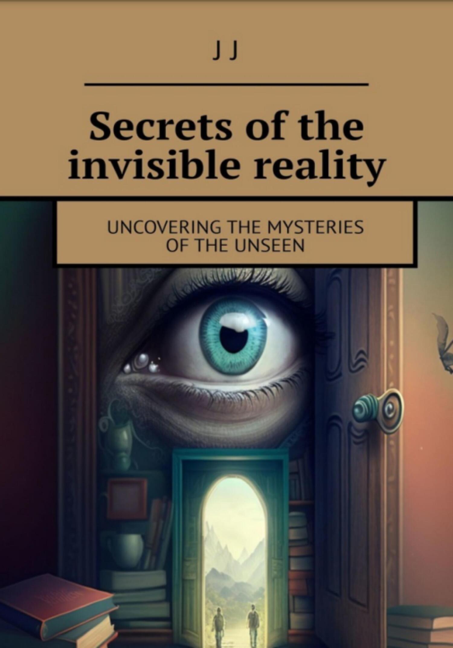 Secrets of the invisible reality (fb2)